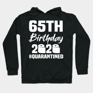 65th Birthday 2020 Quarantined Hoodie